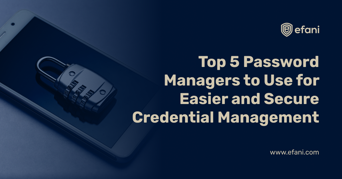 The 5 Best Password Managers to Use for Better & More Secure Password